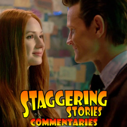 Staggering Stories Commentary: Doctor Who - The Time of the Doctor
