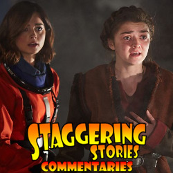 Staggering Stories Commentary: Doctor Who - The Girl Who Died