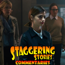 Staggering Stories Commentary: Doctor Who - The Zygon Inversion