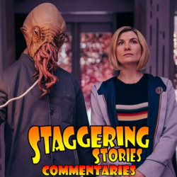 Staggering Stories Commentary: Doctor Who - Survivors of the Flux