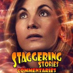 Staggering Stories Commentary: Doctor Who - The Power of the Doctor