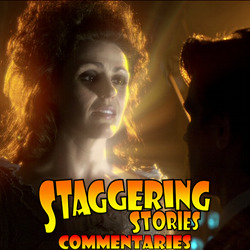 Staggering Stories Commentary: Doctor Who - The The Doctor's Wife