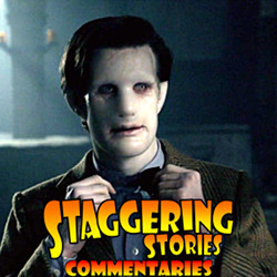 Staggering Stories Commentary: Doctor Who - The Rebel Flesh