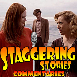 Staggering Stories Commentary: Doctor Who - The Time of Angels