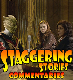 Staggering Stories Commentary: Doctor Who - Cold Blood