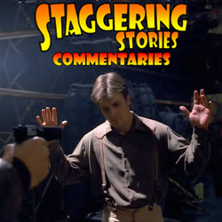 Staggering Stories Commentary: Firefly - Out of Gas