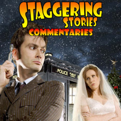Staggering Stories Commentary: Doctor Who - The Runaway Bride