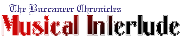 The Buccaneer Chronicles: Musical Interlude